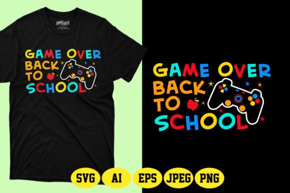 Game Over Back to School SVG T-Shirt 5