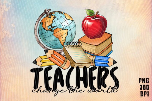 Teacher Change the World Back to School
